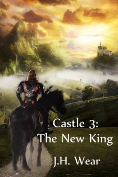 Cover for Jh Wear · Castle, Book 3 - The New King (Paperback Bog) (2011)