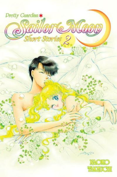Cover for Naoko Takeuchi · Sailor Moon Short Stories Vol. 2 (Taschenbuch) (2013)