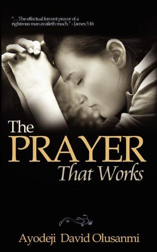 Cover for Ayodeji David Olusanmi · The Prayer That Works (Paperback Bog) (2011)