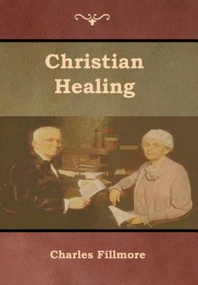 Cover for Charles Fillmore · Christian Healing (Inbunden Bok) (2019)