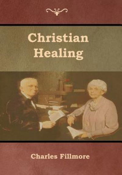 Cover for Charles Fillmore · Christian Healing (Hardcover Book) (2019)