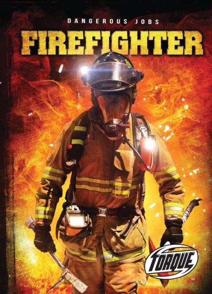 Cover for Chris Bowman · Firefighter (Dangerous Jobs) (Hardcover Book) (2014)