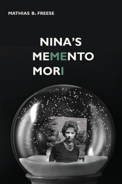 Mathias B Freese · Nina's Memento Mori (Paperback Bog) (2019)