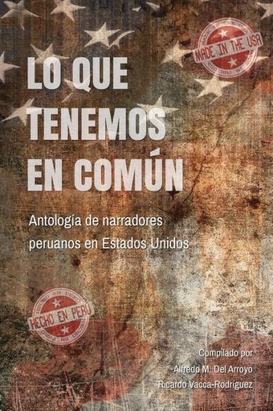 Lo Que Tenemos En Com n - Alfredo del Arroyo - Books - Pukiyari Editores/Publishers - 9781630651107 - March 6, 2019