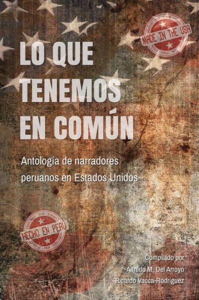 Lo Que Tenemos En Com n - Alfredo del Arroyo - Bücher - Pukiyari Editores/Publishers - 9781630651107 - 6. März 2019