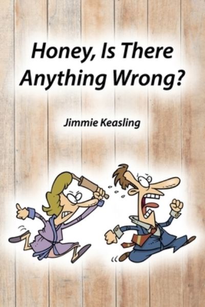 Cover for Jimmie Keasling · Honey, Is There Anything Wrong? (Paperback Book) (2022)