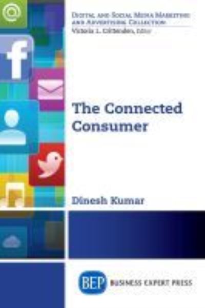 Cover for Dinesh Kumar · The Connected Consumer (Paperback Book) (2015)