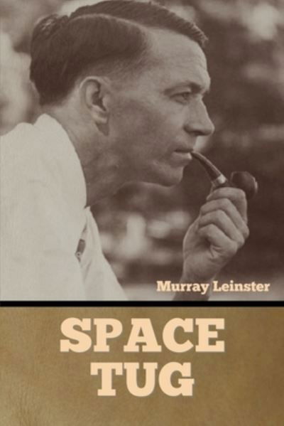 Cover for Murray Leinster · Space Tug (Paperback Book) (2022)