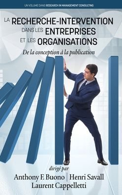 Cover for Anthony F. Buono · La Recherche-Intervention Dans les Entreprises et les Organisations (Hardcover Book) (2018)