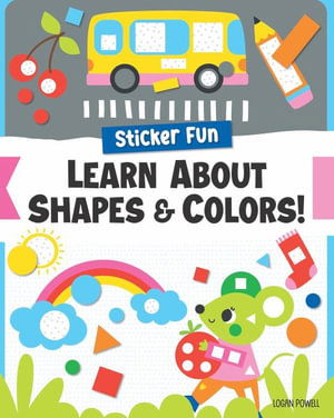 Cover for Logan Powell · Sticker Fun: Learn About Shapes &amp; Colors! (Taschenbuch) (2024)