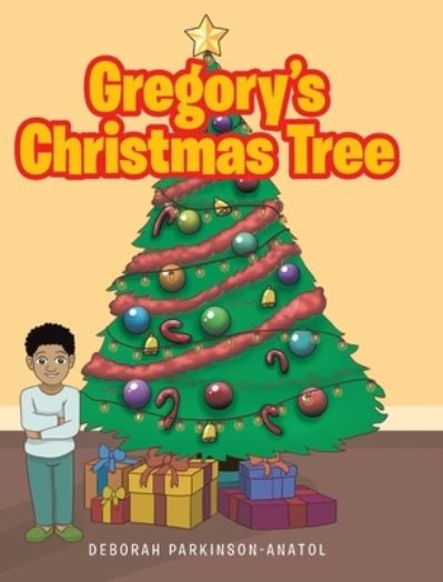 Cover for Deborah Parkinson-Anatol · Gregory's Christmas Tree (Hardcover Book) (2020)