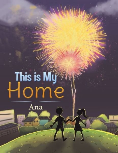 Cover for Ana · This is My Home (Paperback Bog) (2020)