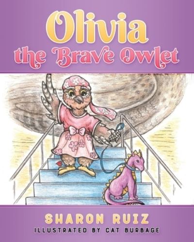 Cover for Sharon Ruiz · Olivia the Brave Owlet (Paperback Book) (2021)