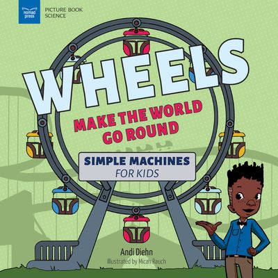 Cover for Andi Diehn · Wheels Make the World Go Round (Book) (2023)