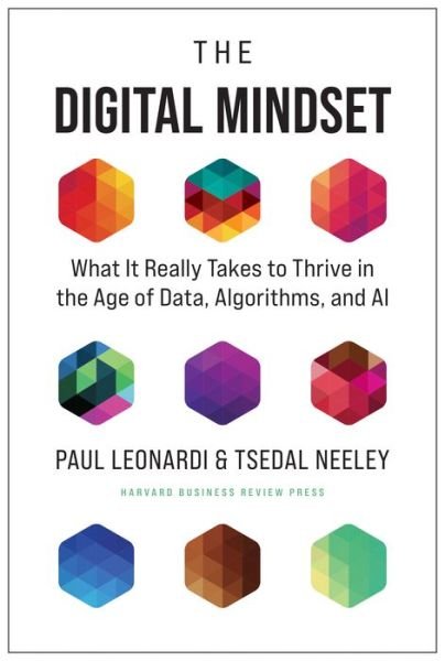 Cover for Paul Leonardi · The Digital Mindset: What It Really Takes to Thrive in the Age of Data, Algorithms, and AI (Gebundenes Buch) (2022)
