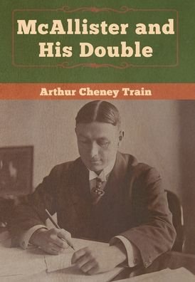 Cover for Arthur Cheney Train · McAllister and His Double (Hardcover Book) (2020)
