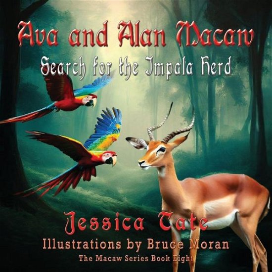 Cover for Jessica Tate · Ava and Alan Macaw Search for the Impala Herd (Book) (2023)
