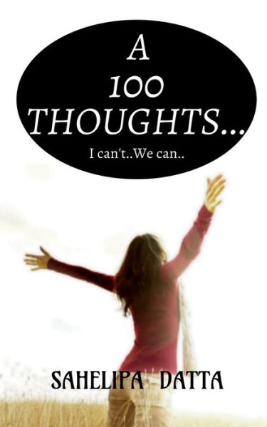 Cover for Sahelipa Datta · A 100 Thoughts... (Paperback Book) (2020)