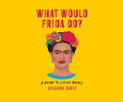 Cover for Arianna Davis · What Would Frida Do? (CD) (2021)