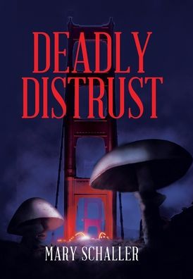 Cover for Mary Schaller · Deadly Distrust (Hardcover Book) (2020)