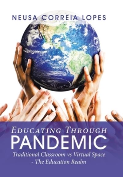 Cover for Neusa Correia Lopes · Educating Through Pandemic (Hardcover Book) (2021)