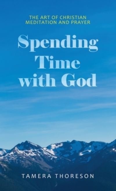 Cover for Tamera Thoreson · Spending Time with God (Hardcover Book) (2021)