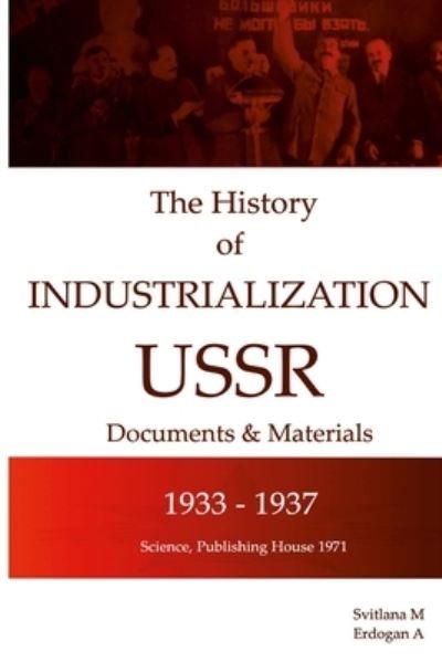 Cover for Svitlana M · The history of the industrialization of the USSR 1933-1937 (Paperback Book) (2021)