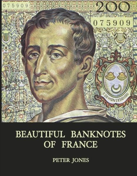 Cover for Peter Jones · Beautiful Banknotes of France (Bok) (2023)