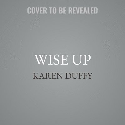 Cover for Karen Duffy · Wise Up Lib/E (CD) (2022)