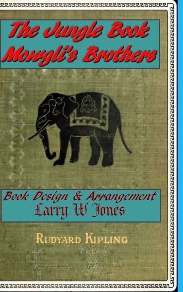 Cover for Larry W Jones · The Jungle Book - Mowgli's Brothers (Hardcover Book) (2021)