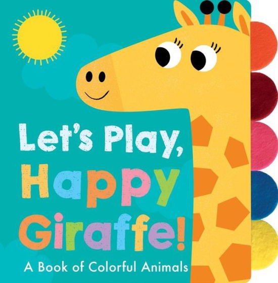 Cover for Georgiana Deutsch · Let's Play, Happy Giraffe! (Board book) (2020)