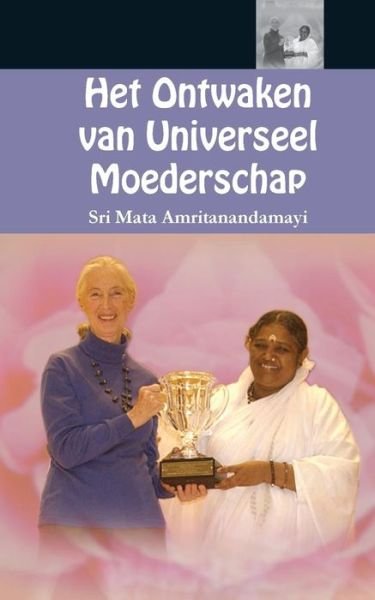 Cover for Sri Mata Amritanandamayi Devi · Het Ontwaken van Universeel Moederschap (Pocketbok) (2016)