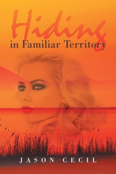 Cover for Jason Cecil · Hiding in Familiar Territory (Paperback Book) (2015)