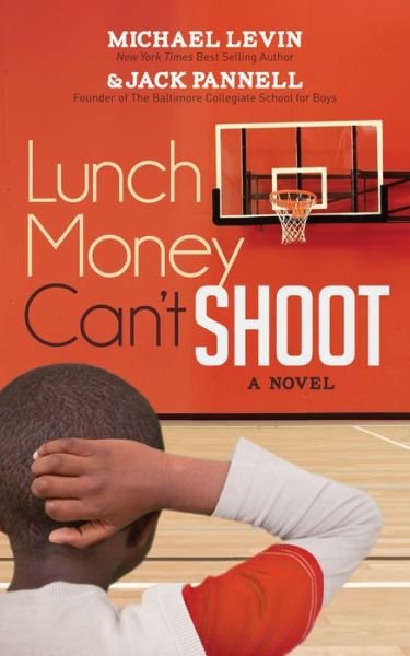 Cover for Michael Levin · Lunch Money Can't Shoot (Paperback Bog) (2017)