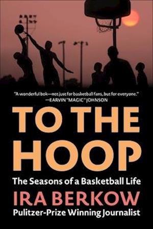 Cover for Ira Berkow · To the Hoop: The Seasons of a Basketball Life (Paperback Book) (2025)