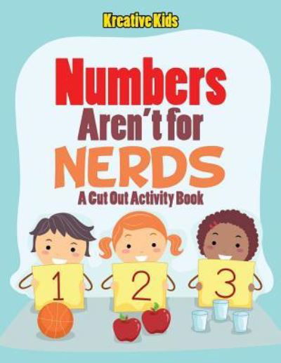 Cover for Kreative Kids · Numbers aren't for Nerds (Paperback Book) (2016)