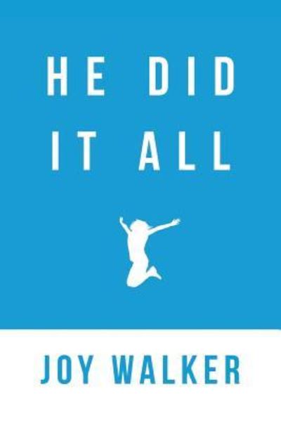 Cover for Joy Walker · He Did It All (Paperback Book) (2016)