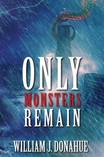 Cover for William J. Donahue · Only Monsters Remain (Bok) (2023)