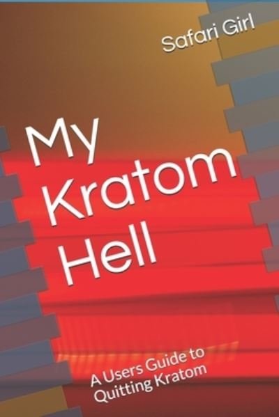 Cover for Safari Girl · My Kratom Hell (Paperback Book) (2019)