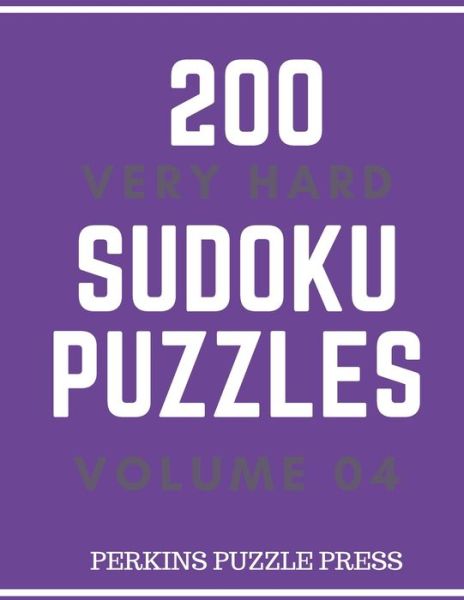 Cover for Perkins Puzzles · 200 Very Hard Sudoku Puzzles Volume 04 (Paperback Book) (2019)