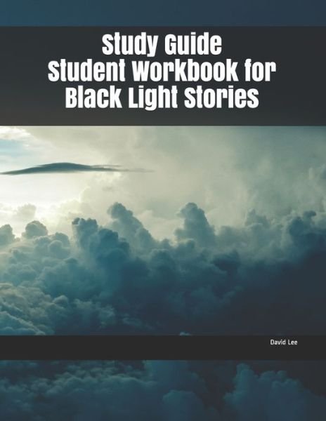 Cover for David Lee · Study Guide Student Workbook for Black Light Stories (Pocketbok) (2019)