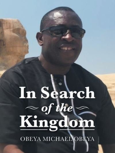 Cover for Obeya Michael Obeya · In Search of the Kingdom (Pocketbok) (2020)