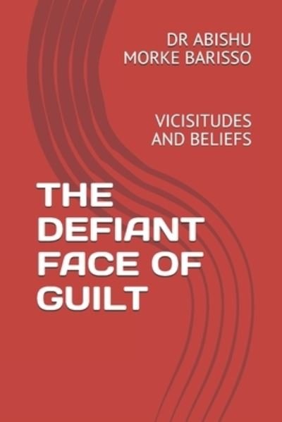 Cover for Dra Marcela Yaneth Jimenez Urzua · The Defiant Face of Guilt (Paperback Bog) (2019)