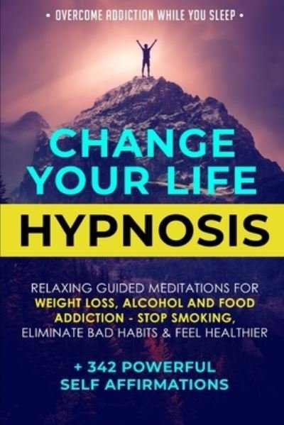 Cover for 342 Powerful Self Affirmations · Change Your Life Hypnosis (Paperback Bog) (2019)