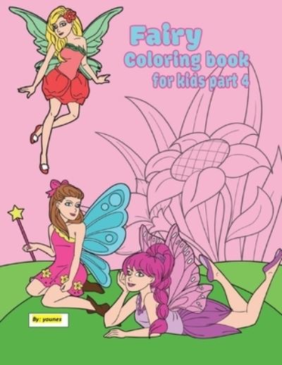 Cover for Younes · Fairy Coloring Book for Kids Part 4 (Paperback Book) (2019)