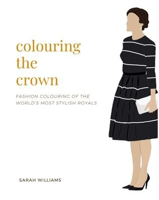 Sarah Williams · Colouring the Crown (Paperback Book) (2024)