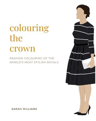 Colouring the Crown - Sarah Williams - Books - Blurb - 9781714661107 - August 23, 2024