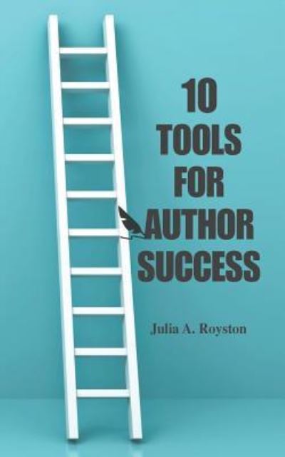 Cover for Julia Royston · 10 Tools for Authors (Paperback Book) (2018)