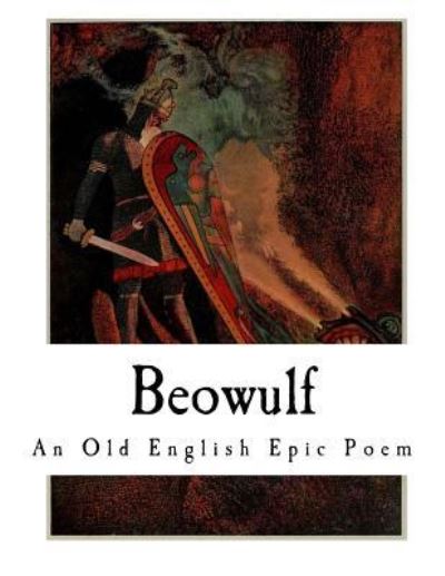 Beowulf - Anonymous - Books - Createspace Independent Publishing Platf - 9781720569107 - June 1, 2018