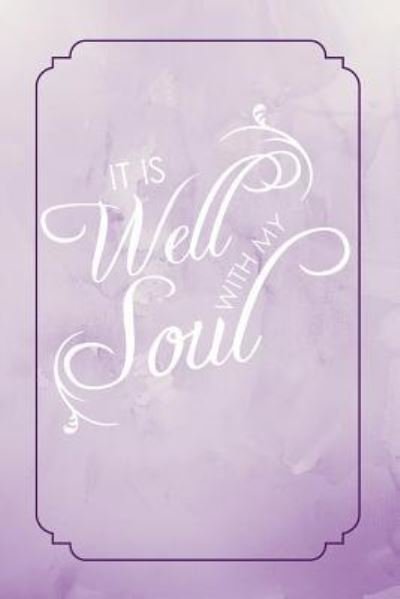 Cover for His Embrace Journals · It Is Well with My Soul (Pocketbok) (2018)